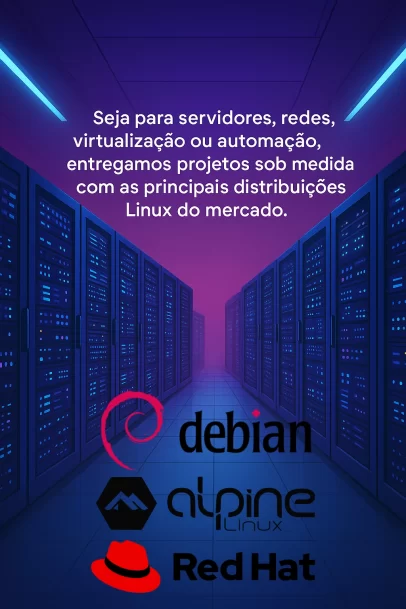 Seja para servidores, redes, virtualização ou automação, entregamos projetos sob medida com as principais distribuições Linux do mercado.
