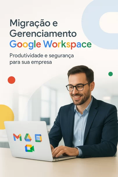 Migração e gerenciamento do Google Workspace com Segurança e Eficiência!